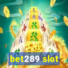 bet289 slot